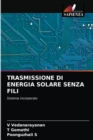 Trasmissione Di Energia Solare Senza Fili - Book