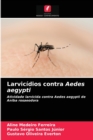 Larvicidios contra Aedes aegypti - Book