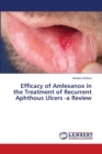 Efficacy of Amlexanox in the Treatment of Recurrent Aphthous Ulcers -a Review - Book