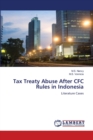 Tax Treaty Abuse After CFC Rules in Indonesia - Book