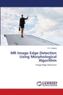MR Image Edge Detection Using Morphological Algorithm - Book