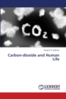 Carbon-dioxide and Human Life - Book
