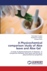 A Physicochemical comparison study of Aloe leave and Aloe Gel - Book