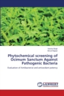 Phytochemical screening of Ocimum Sanctum Against Pathogenic Bacteria - Book