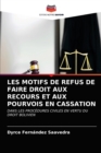 Les Motifs de Refus de Faire Droit Aux Recours Et Aux Pourvois En Cassation - Book