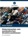 Determinanten von auslandischen Direktinvestitionen - Book