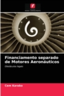 Financiamento separado de Motores Aeronauticos - Book