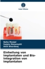 Einheilung von Implantaten und Bio- Integration von Implantaten - Book