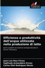 Efficienza e produttivita dell'acqua utilizzata nella produzione di latte - Book