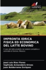 Impronta Idrica Fisica Ed Economica del Latte Bovino - Book