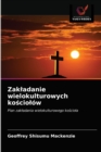 Zakladanie wielokulturowych ko&#347;ciolow - Book