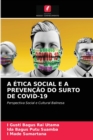 A Etica Social E a Prevencao Do Surto de Covid-19 - Book