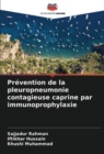 Prevention de la pleuropneumonie contagieuse caprine par immunoprophylaxie - Book