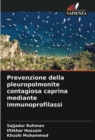 Prevenzione della pleuropolmonite contagiosa caprina mediante immunoprofilassi - Book
