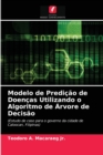 Modelo de Predicao de Doencas Utilizando o Algoritmo de Arvore de Decisao - Book
