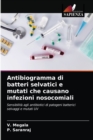 Antibiogramma di batteri selvatici e mutati che causano infezioni nosocomiali - Book