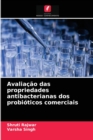 Avaliacao das propriedades antibacterianas dos probioticos comerciais - Book