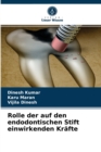 Rolle der auf den endodontischen Stift einwirkenden Krafte - Book