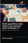 Unita specifiche della cultura che operano nella sublingua IT - Book