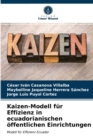 Kaizen-Modell fur Effizienz in ecuadorianischen offentlichen Einrichtungen - Book