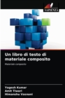 Un libro di testo di materiale composito - Book