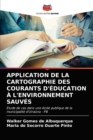 Application de la Cartographie Des Courants d'Education A l'Environnement Sauves - Book