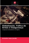 Globalizacao, Trafico de Armas e Inseguranca - Book