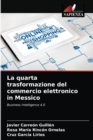 La quarta trasformazione del commercio elettronico in Messico - Book