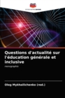 Questions d'actualite sur l'education generale et inclusive - Book