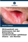Wirksamkeit von Amlexanox bei der Behandlung rezidivierender aphthoser Ulzera - ein Review - Book