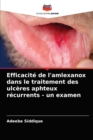 Efficacite de l'amlexanox dans le traitement des ulceres aphteux recurrents - un examen - Book