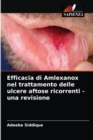Efficacia di Amlexanox nel trattamento delle ulcere aftose ricorrenti - una revisione - Book