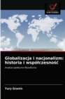 Globalizacja i nacjonalizm : historia i wspolczesno&#347;c - Book
