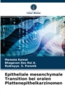Epitheliale mesenchymale Transition bei oralen Plattenepithelkarzinomen - Book
