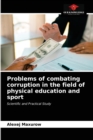 Problems of combating corruption in the field of physical education and sport - Book