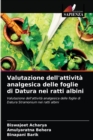 Valutazione dell'attivita analgesica delle foglie di Datura nei ratti albini - Book