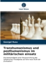 Transhumanismus und posthumanismus im militarischen einsatz - Book