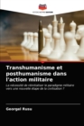 Transhumanisme et posthumanisme dans l'action militaire - Book