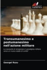 Transumanesimo e postumanesimo nell'azione militare - Book
