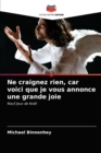 Ne craignez rien, car voici que je vous annonce une grande joie - Book