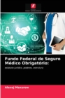 Fundo Federal de Seguro Medico Obrigatorio - Book