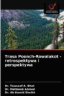 Trasa Poonch-Rawalakot - retrospektywa i perspektywa - Book