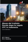 Abuso del trattato fiscale dopo le regole CFC in Indonesia - Book