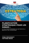 Planification Strategique Pour Les Singes - Book