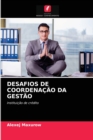 Desafios de Coordenacao Da Gestao - Book