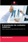 A prestacao de cuidados medicos - Book