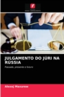 Julgamento Do Juri Na Russia - Book