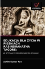 Edukacja Dla &#379;ycia W Pie&#346;niach Rabindranatha Tagore - Book