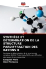 Synthese Et Determination de la Structure Pardiffraction Des Rayons X - Book
