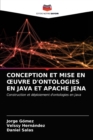 Conception Et Mise En Oeuvre d'Ontologies En Java Et Apache Jena - Book